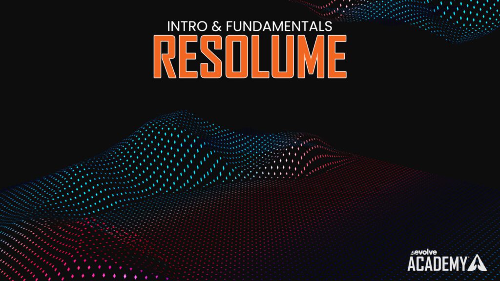 Resolume Fundamentals Orlando